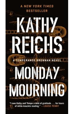 Monday Mourning: A Tempe Brennan Novel - Kathy Reichs