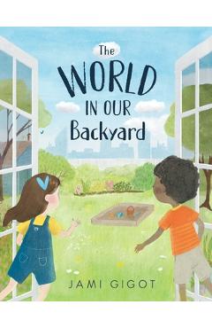 The World in Our Backyard - Jami Gigot