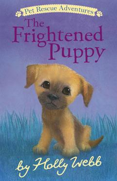 The Frightened Puppy - Holly Webb