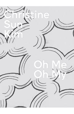 Christine Sun Kim: Oh Me Oh My - Christine Sun Kim