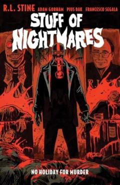 Stuff of Nightmares: No Holiday for Murder - R. L. Stine