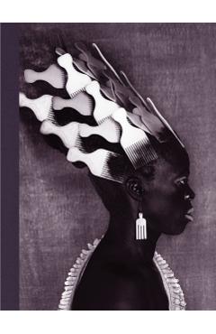 Zanele Muholi: Somnyama Ngonyama, Hail the Dark Lioness, Volume II - Zanele Muholi