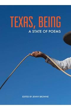 Texas, Being: A State of Poems