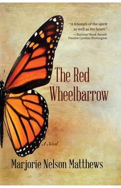 The red wheelbarrow - marjorie nelson matthews
