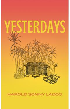 Yesterdays - Harold Sonny Ladoo