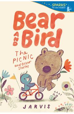 Bear and Bird: The Picnic and Other Stories - Jarvis