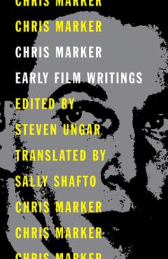 Chris Marker: Early Film Writings - Chris Marker