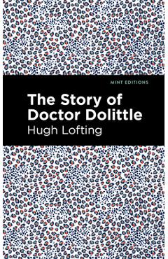 The Story of Doctor Dolittle - Hugh Lofting