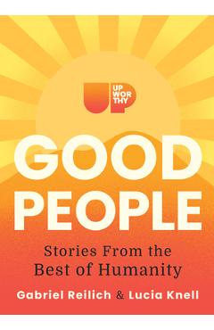 Upworthy - Good People - Gabriel Reilich