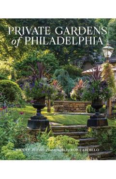 Private Gardens of Philadelphia - Nicole Juday