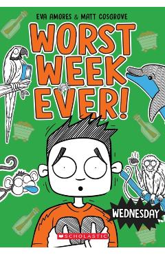 Wednesday (Worst Week Ever #3) - Matt Cosgrove