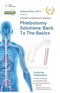 Phlebotomy Solutions: Back To The Basics: A Guide For Phlebotomy Students - Phlebotomy Solutions