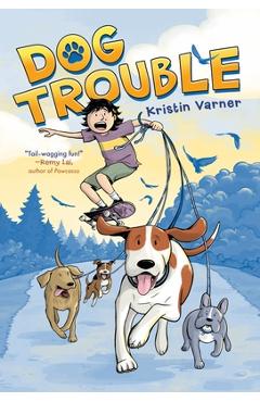 Dog Trouble - Kristin Varner