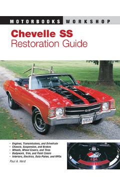 Chevelle SS Restoration Guide - Paul Herd