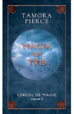 Cercul de magie Vol.2: Magia lui Tris - Tamora Pierce - RAO