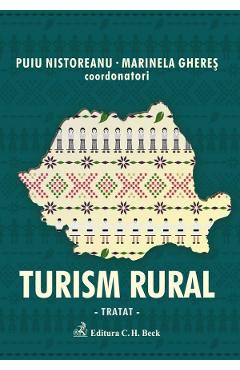 Turism rural - tratat - Puiu Nistoreanu, Marinela Gheres - C.H. BECK