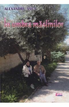 In umbra maslinilor - Alexandru Anca - LIMES