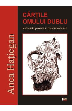 Cartile omului dublu - anca hatiegan