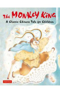 The Monkey King: A Classic Chinese Tale for Children - David Seow
