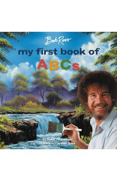 Bob Ross: My First Book of ABCs - Robb Pearlman