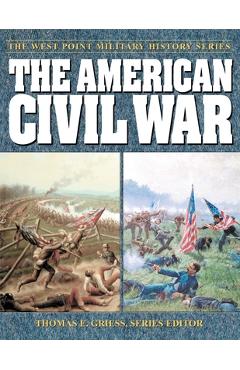 The American Civil War - Thomas E. Griess