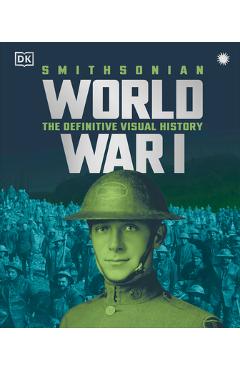 World War I: The Definitive Visual History, New Edition - Dk