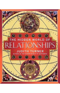 The Hidden World of Relationships - Judith Turner