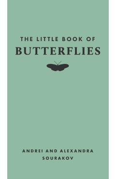 The Little Book of Butterflies - Andrei Sourakov