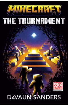 Minecraft: The Tournament: An Official Minecraft Novel - Davaun Sanders