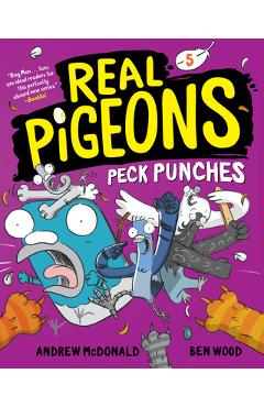 Real Pigeons Peck Punches (Book 5) - Andrew Mcdonald
