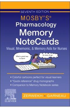 Mosby's Pharmacology Memory Notecards: Visual, Mnemonic, and Memory AIDS for Nurses - Joann Zerwekh