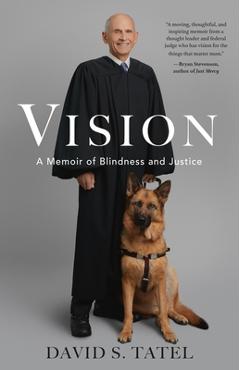 Vision: A Memoir of Blindness and Justice - David S. Tatel