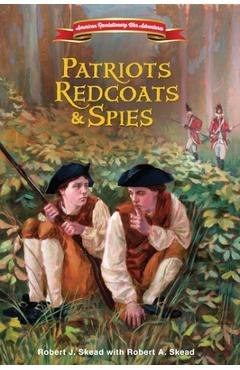 Patriots, Redcoats and Spies