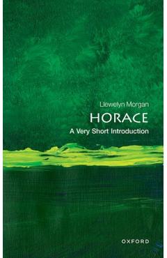 Horace: A Very Short Introduction - Llewelyn Morgan