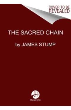 The Sacred Chain: How Understanding Evolution Leads to Deeper Faith - Jim Stump