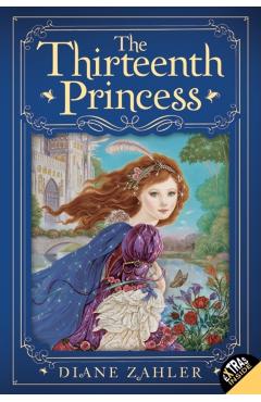 The Thirteenth Princess - Diane Zahler