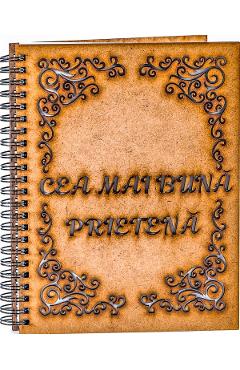 Agenda din lemn: Cea mai buna prietena