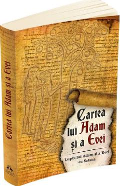 Cartea lui Adam si a Evei. Lupta lui Adam si a Evei cu Satana - HERALD