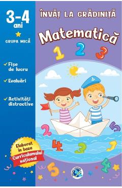 Invat la gradinita. Matematica 3-4 ani - Luminita Albu - LIBELULA