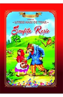 Scufita Rosie. Carte de colorat cu povesti scrisa cu litere mari de tipar - EUROBOOK