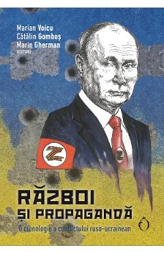 Razboi si propaganda - Marian Voicu, Catalin Gombos, Marin Gherman