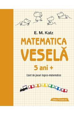 Matematica vesela 5 ani+ Ed.2 - E.M. Katz