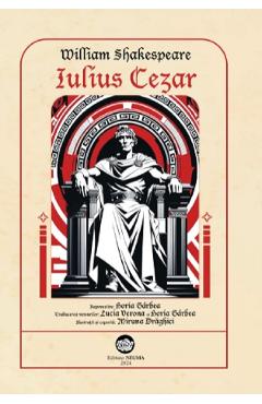 Iulius Cezar. Repovestire de Horia Garbea - William Shakespeare