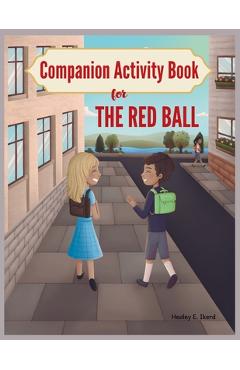 Companion Activity Book for The Red Ball - Healey E. Ikerd