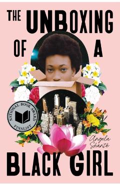 The Unboxing of a Black Girl - Angela Shanté
