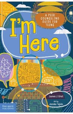 I\'m Here: A Peer Counseling Guide for Teens - James J. Crist