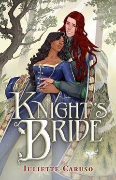 Knight's Bride - Juliette Caruso