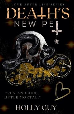 Death\'s New Pet - Holly Guy