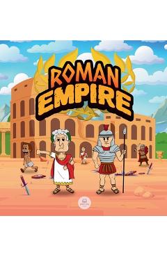 Roman Empire for Kids: The history from the founding of Ancient Rome to the fall of the Roman Empire - Samuel John