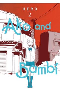 Ako and Bambi, Vol. 2: Volume 2 - Hero